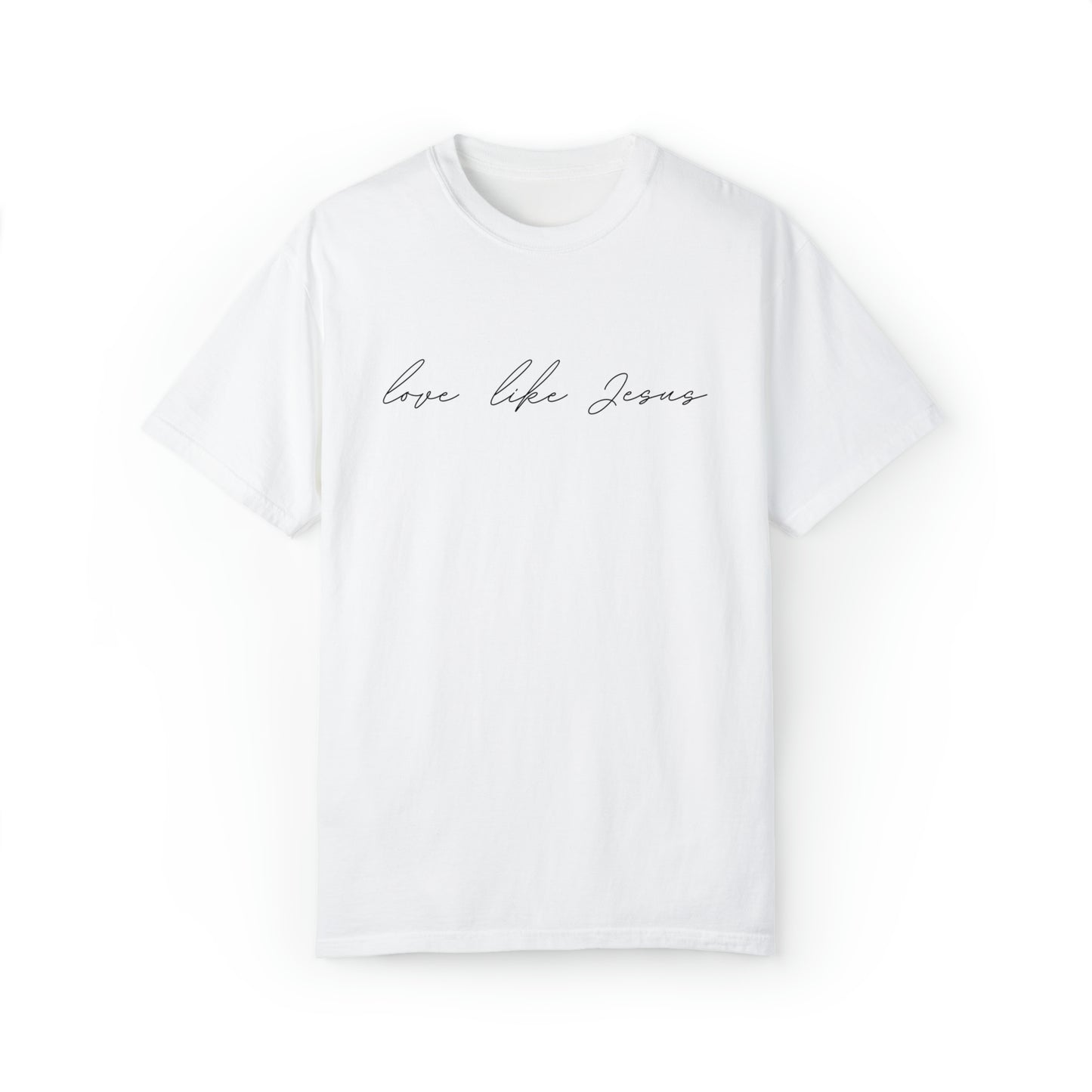 "Love Like Jesus" - Graphic Tee