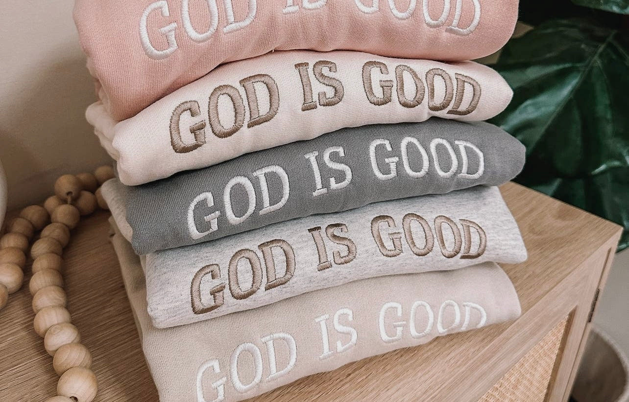 Embroidered “God is Good” Sweatshirt