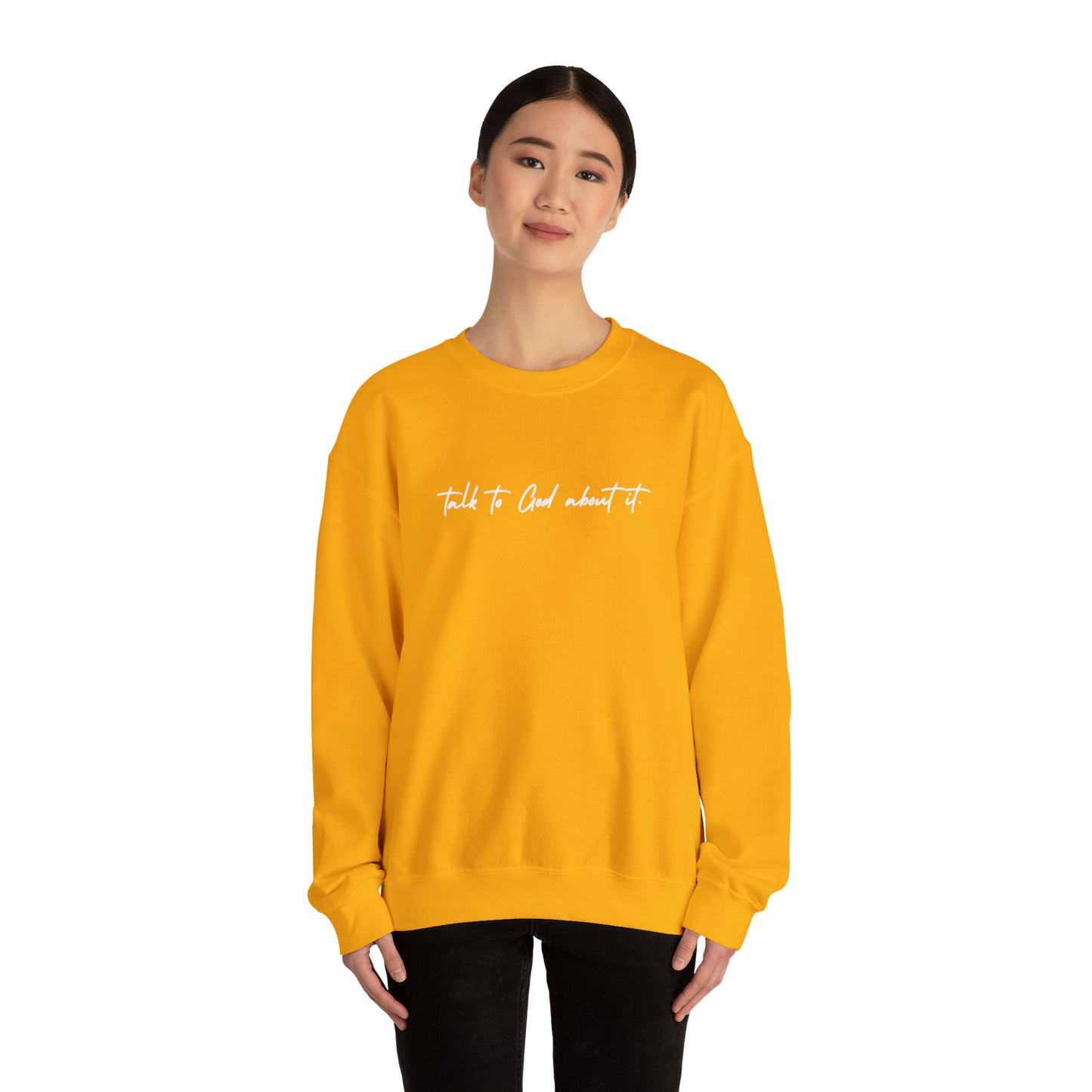 "Talk to God About It" - Crew Sweatshirt