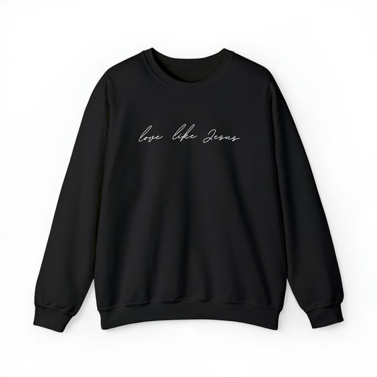 "Love Like Jesus” - Crew Sweatshirt