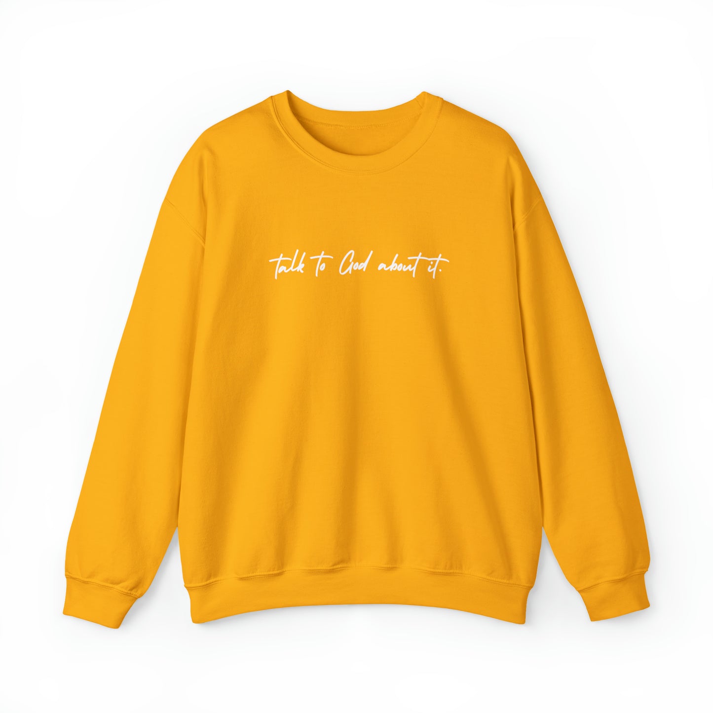 "Talk to God About It" - Crew Sweatshirt