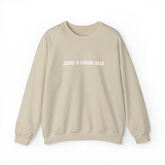 "Jesus is Coming Back" - Crew Sweatshirt