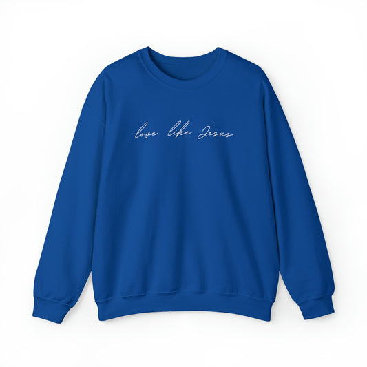 "Love Like Jesus” - Crew Sweatshirt